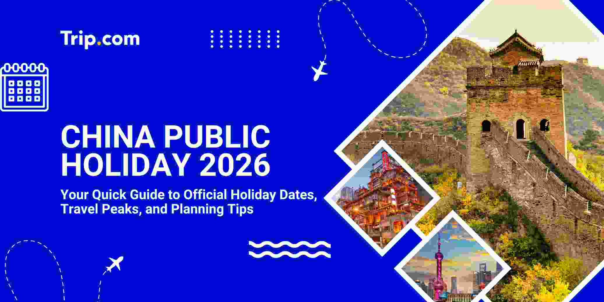 China Public Holiday 2026: Full List and Travel Planning Guide | Trip.com