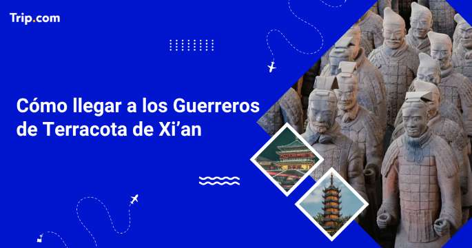 Cómo ir a los Guerreros de Terracota desde Xi’an en 2026