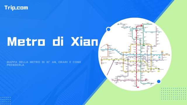Guida alla metro di Xi'an: mappa, orari, biglietti e consigli