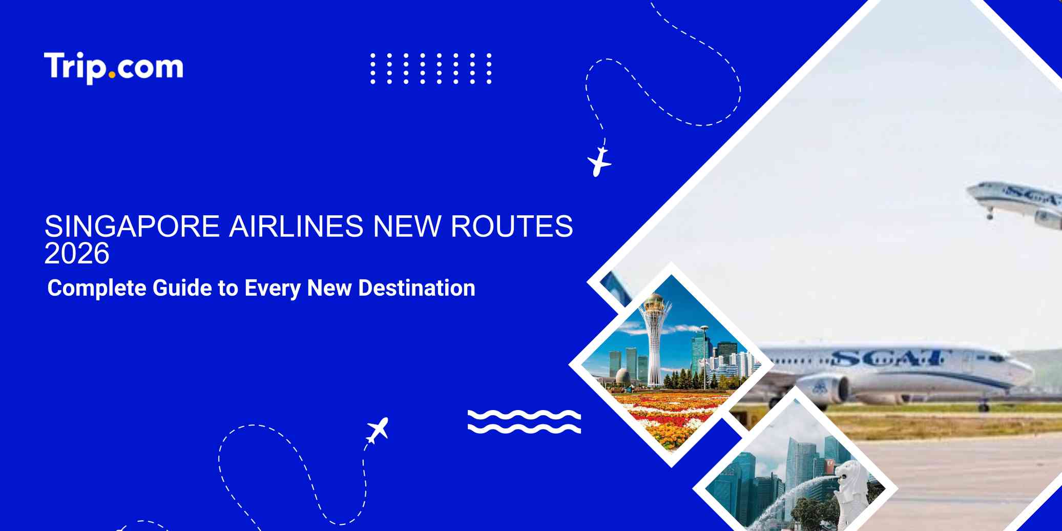 Singapore Airlines Launches 8 New Routes in 2026 | Trip.com