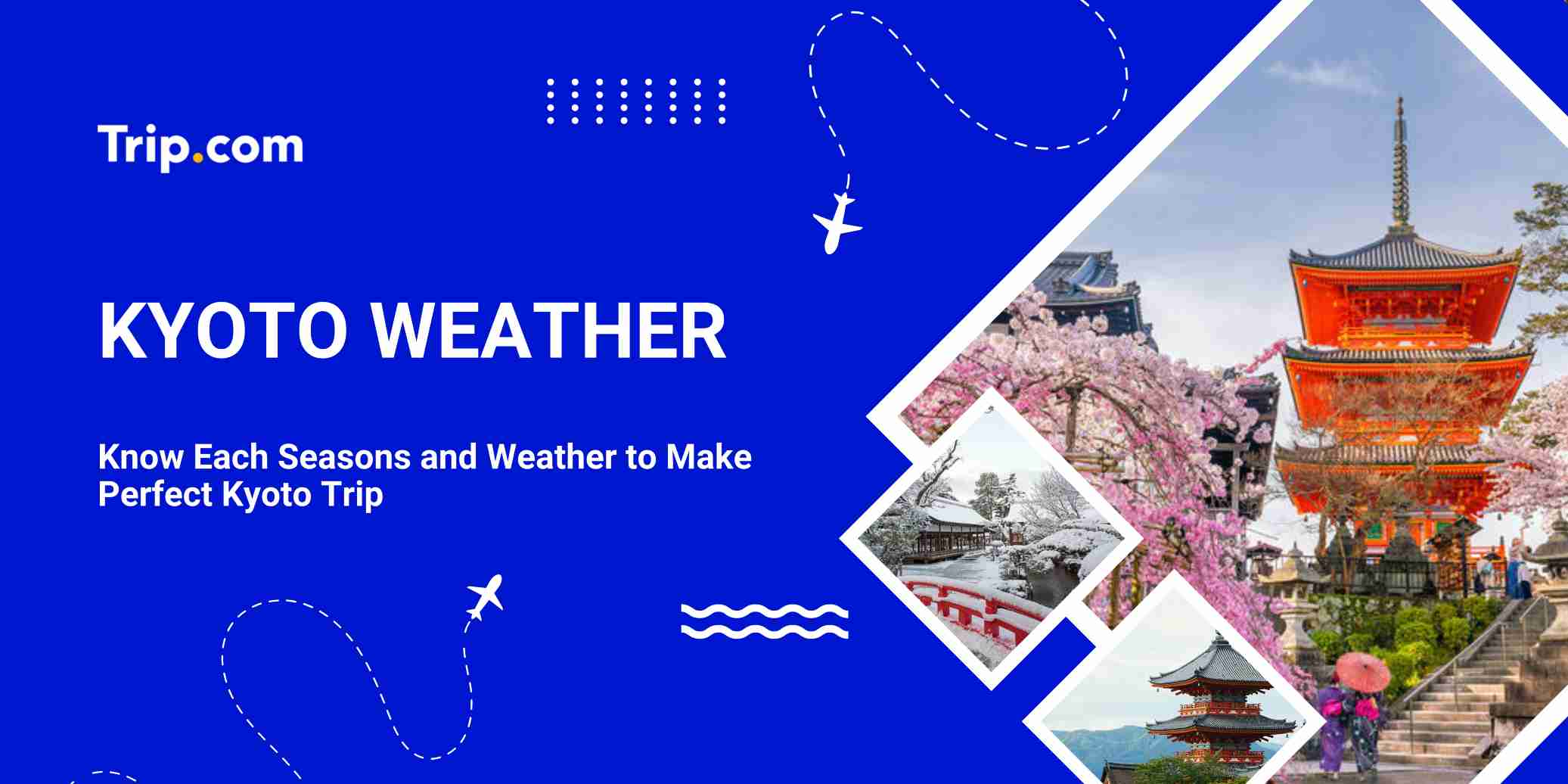 Kyoto Weather by Season: Climate & Best Time to Visit | Trip.com