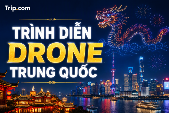Cẩm nang trình diễn Drone Trung Quốc: Thành phố tốt nhất, Lịch trình & Mẹo 2026 | Trip.com