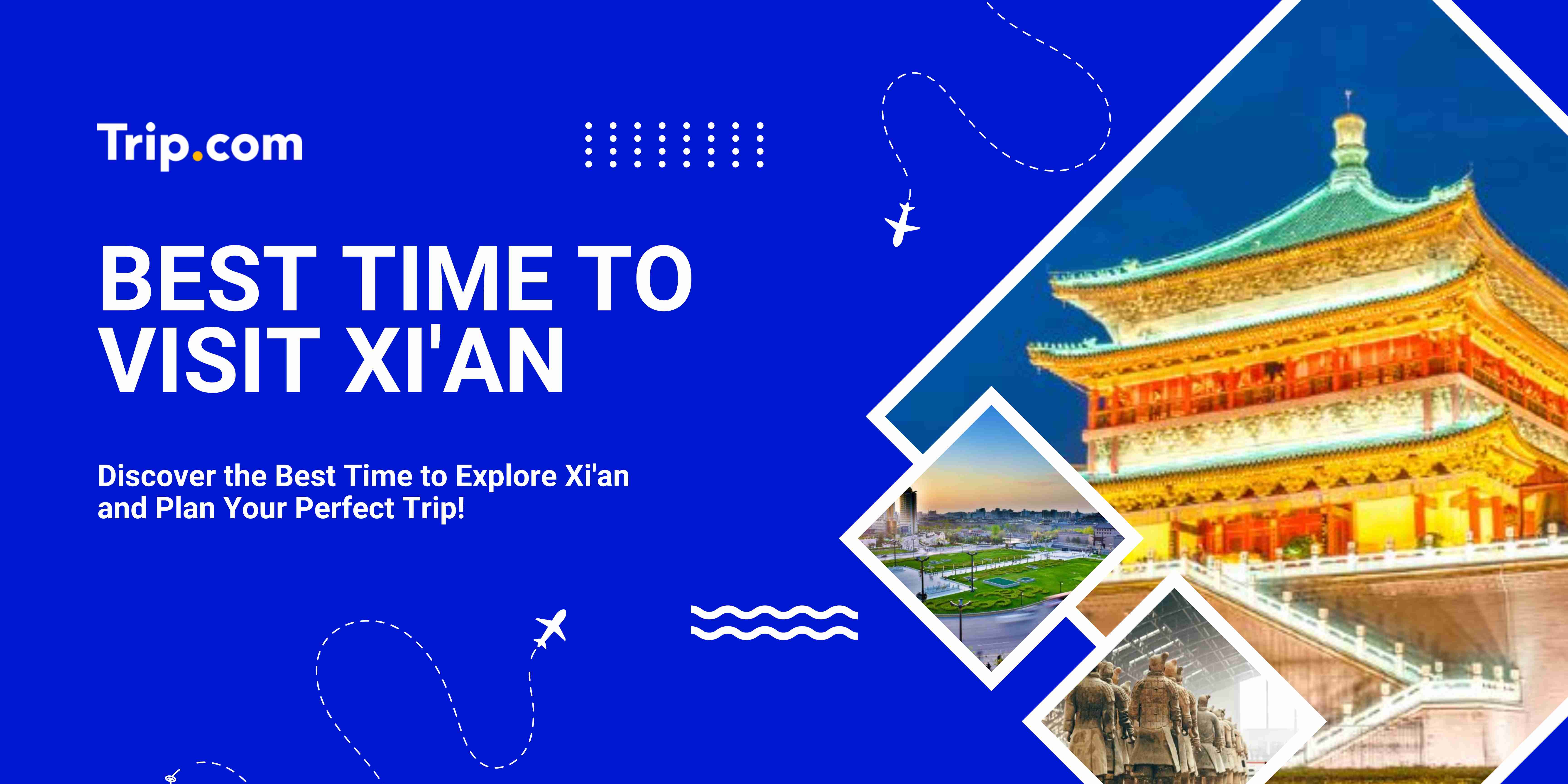 Best Time to Visit Xi'an | Trip.com