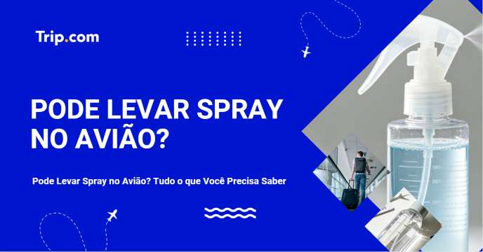 Pode Levar Spray no Avião