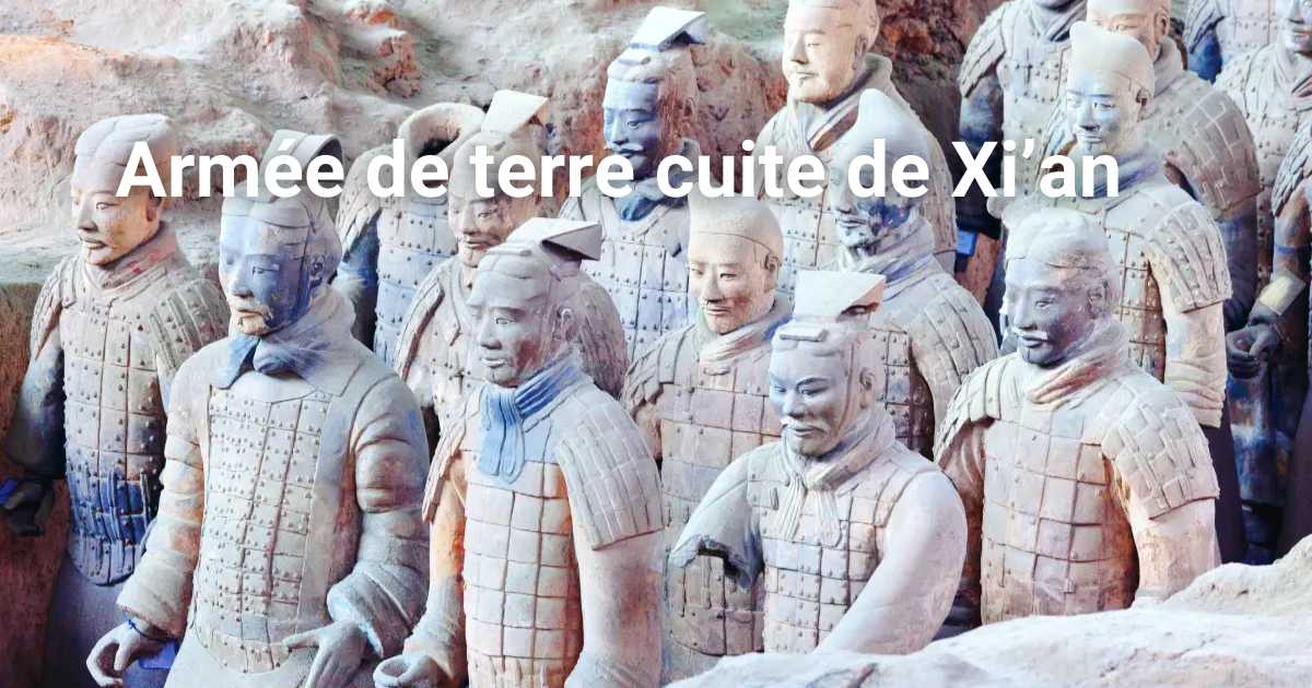 Armée de terre cuite de Xi’an