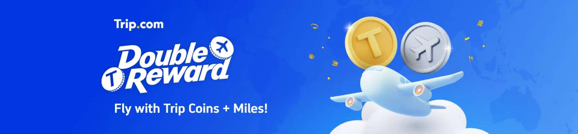 Trip.com Double Reward: Earn Trip Coins + Miles + Exclusive Travel Offers