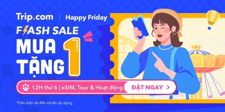 Vui chơi khắp thế giới cùng Trip.com