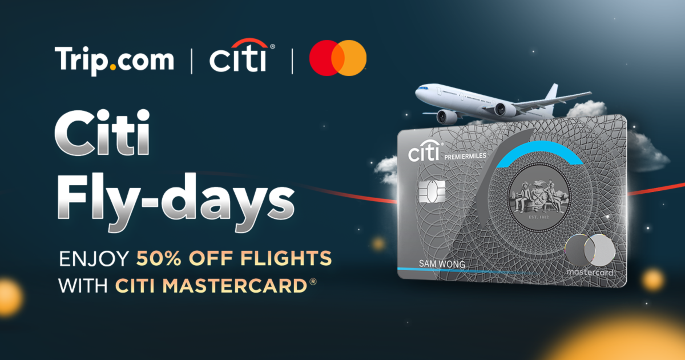 Citi Fly-days! | Exclusive Citi Mastercard Flight Deals | Trip.com SG