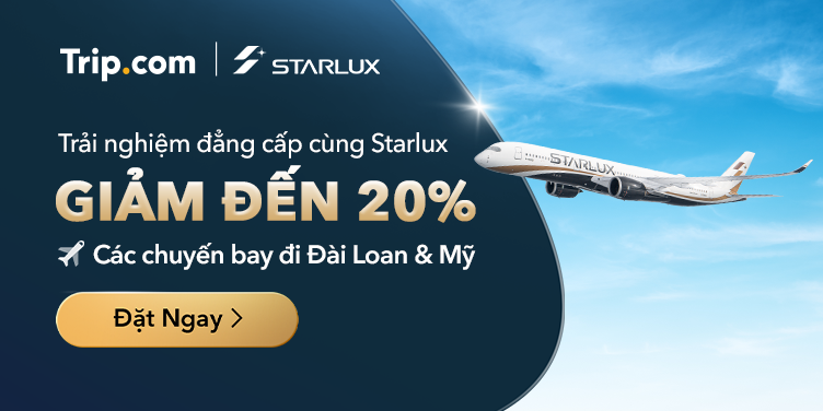 Ưu đãi độc quyền STARLUX | Trip.com