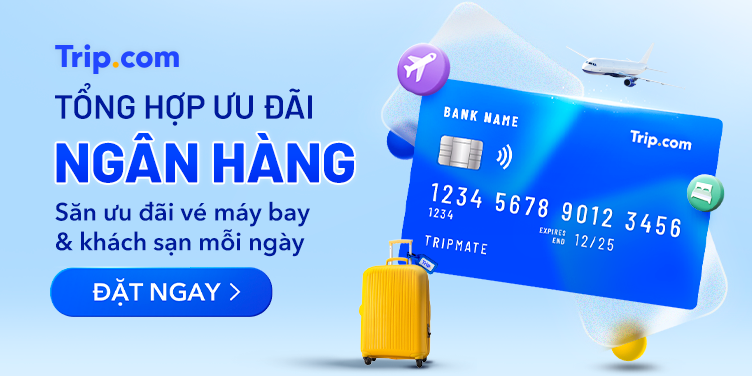 Ưu đãi ngân hàng trên Trip.com