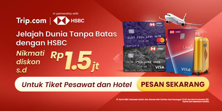 Trip.com x HSBC Spesial Promo