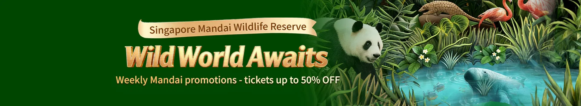 Mandai Wildlife Reserve Weekly Promotions: Up to 50% Off Tickets