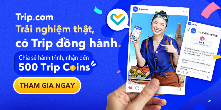 TRẢI NGHIỆM THẬT, CÓ TRIP ĐỒNG HÀNH