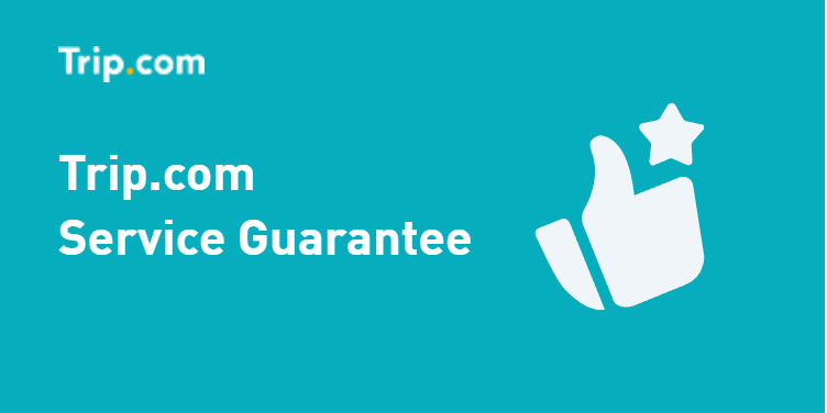 Trip.com Service Guarantee