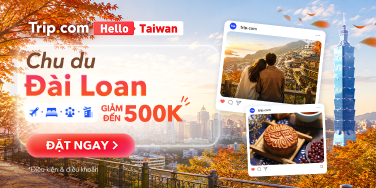 Chu du Đài Loan - Săn ưu đãi đến 500K