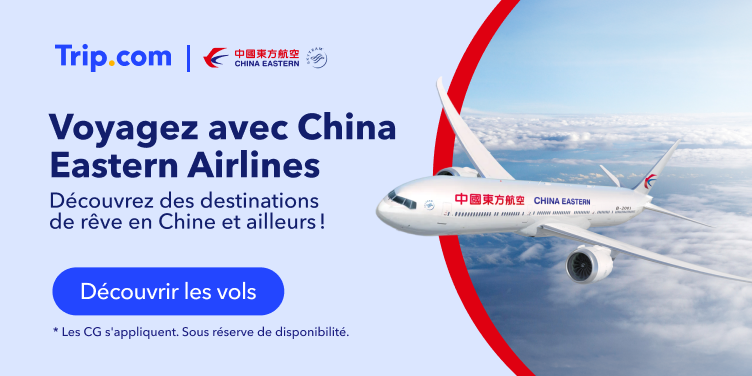Voyagez avec China Eastern Airlines