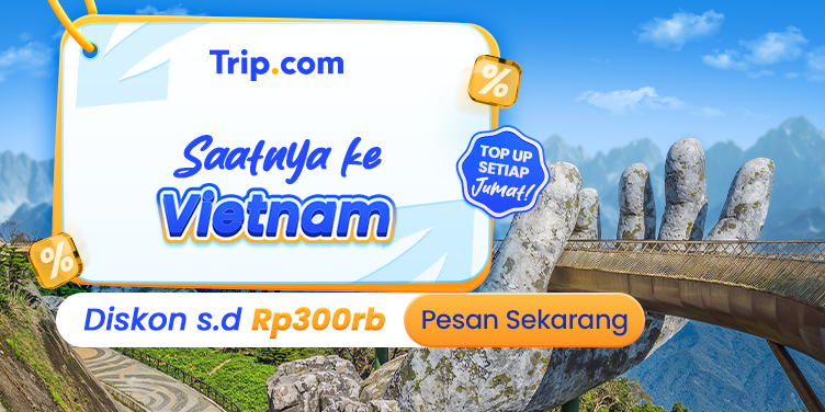 Saatnya Liburan ke Vietnam!