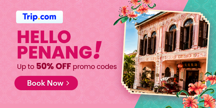 Hello Penang | Trip.com