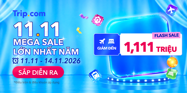 11.11 Mega Sale Lớn Nhất Năm | Trip.com