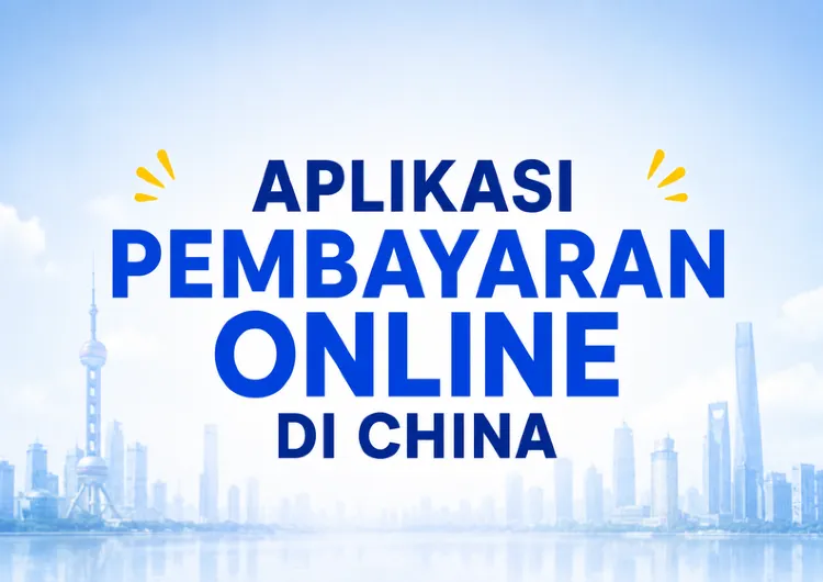 Aplikasi Pembayaran Online di China: Panduan Alipay, WeChat Pay, dan QRIS untuk Wisatawan Indonesia