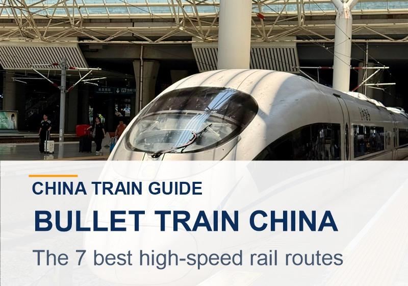 Bullet Train China 2026: The 7 Best High-Speed Rail Routes