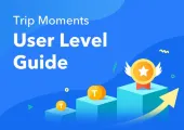 Panduan Level Pengguna Baru Komunitas Trip Moments - Trip.com