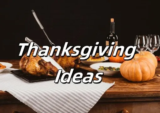 【Thanksgiving Ideas】Creative Ways to Celebrate Thanksgiving with Gifts, Catering, and Dinner Ideas