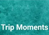 คำแนะนำวิธีการเขียน Trip Moments 