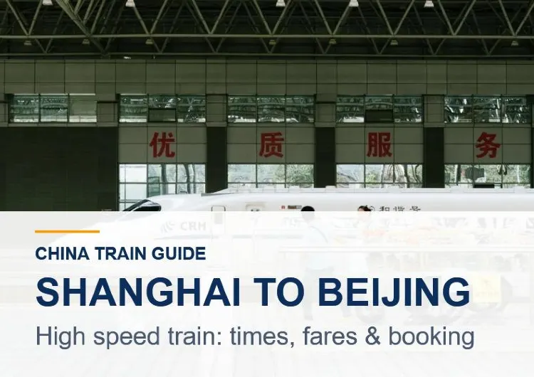 Shanghai to Beijing High Speed Train 2026: Routes, Fares & Booking