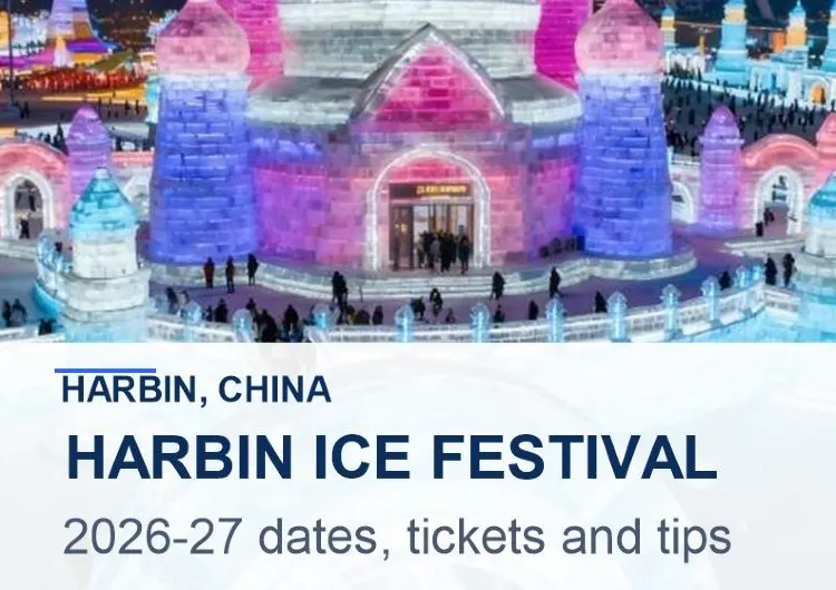 Harbin Ice Festival 2026-27: Dates, Tickets and First-Timer Tips