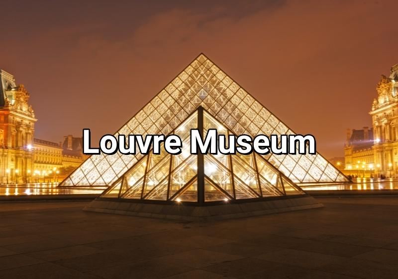Best Guide to the Louvre Museum - Find All You Need to Know Before Visiting