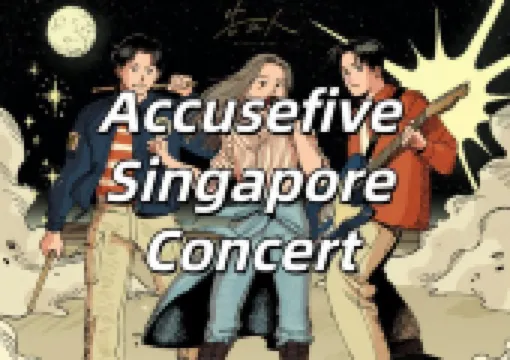 【Accusefive Singapore Concert 2026】Trip.com Presale Starts Oct 29!