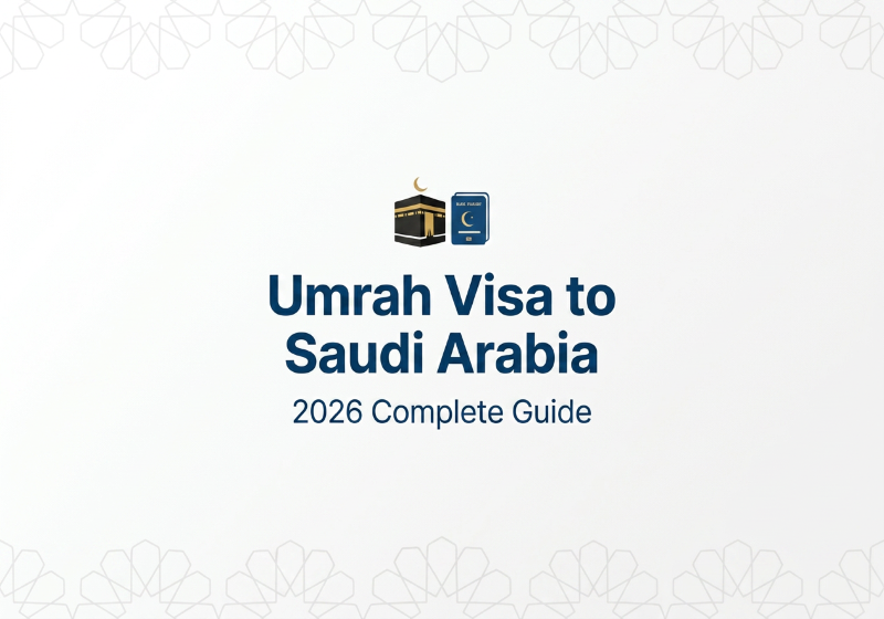 Umrah Visa to Saudi Arabia in 2026: Rules and Requirements