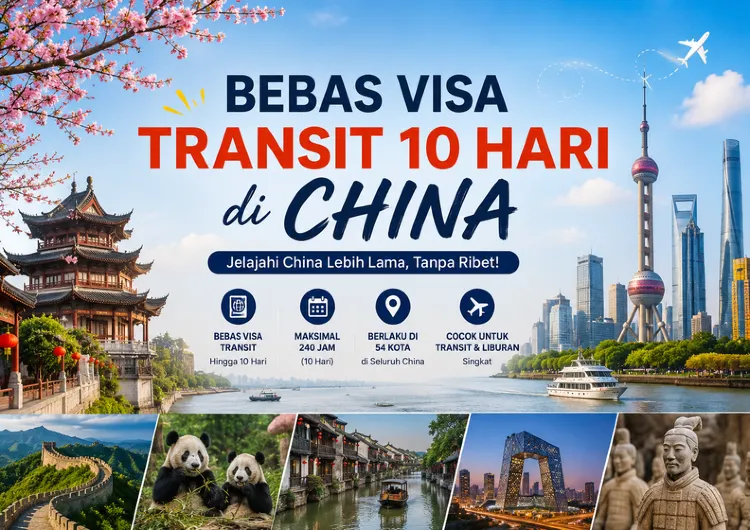 Bebas Visa Transit 10 Hari di China: Syarat, Kota yang Bisa Dikunjungi, dan Cara Mengajukannya