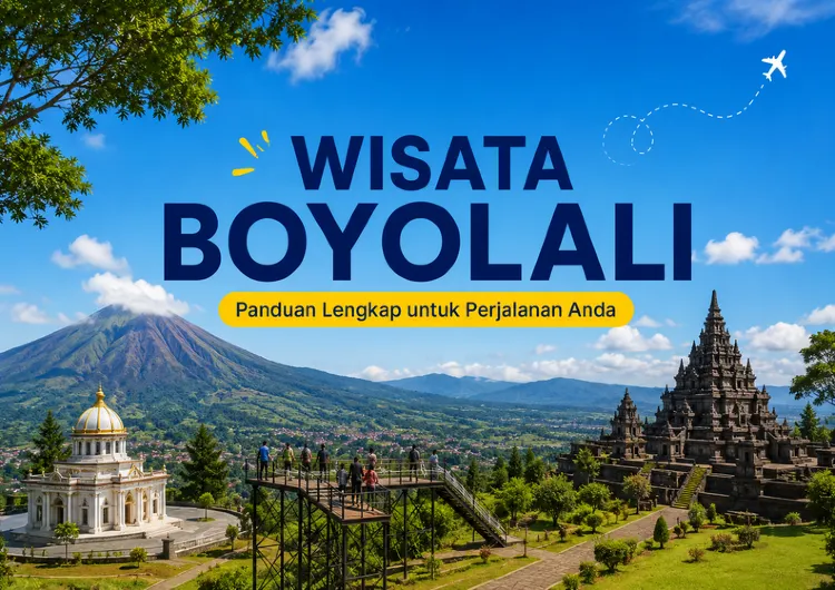 Wisata Boyolali: Panduan Lengkap Tempat Wisata Terpopuler, Kuliner & Aktivitas Seru