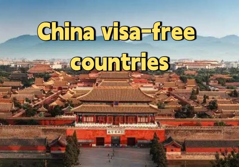 China Visa-Free Countries 2026: Full Country List & Entry Rules