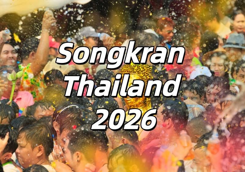 [Songkran Thailand 2026]Schedule, Times, Locations & Best Spots
