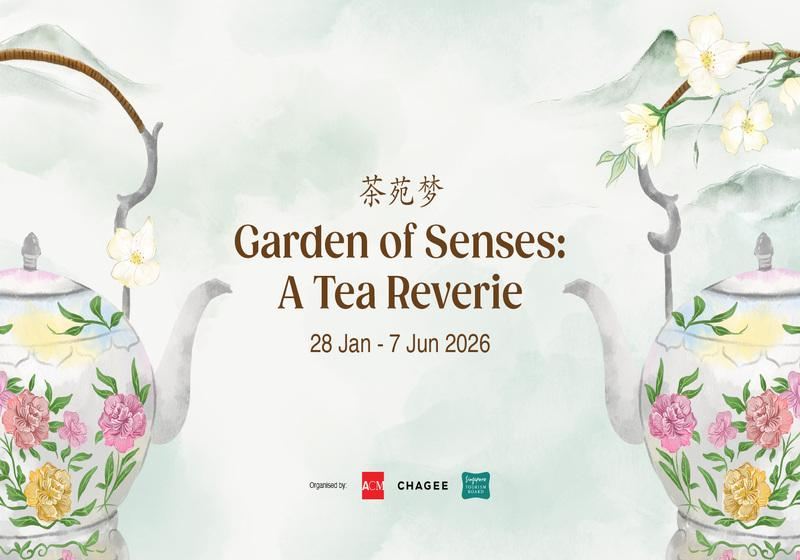 CHAGEE First Exhibition at Asian Civilisations Museum - Garden of Senses: A Tea Reverie