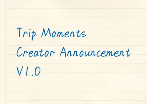 Trip Moments Creator Announcement V1.0