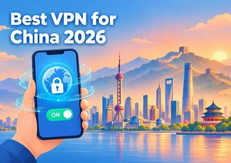 Best China VPN 2026: 8 Free & Paid VPNs Tested