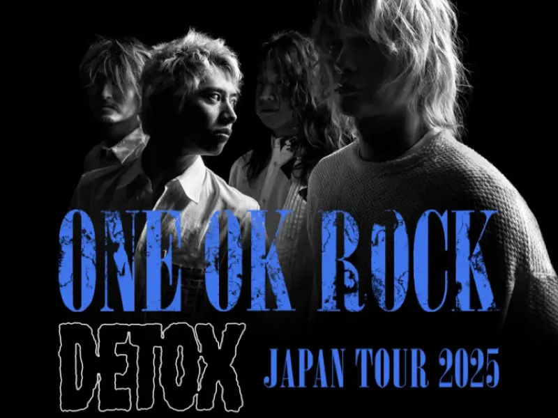ONE OK ROCK DETOX JAPAN TOUR 2025】2025年ONE OK ROCKコンサート大阪 ONE OK ROCK DETOX JAPAN TOUR 2025】2025年ONE OK ROCKコンサート大阪