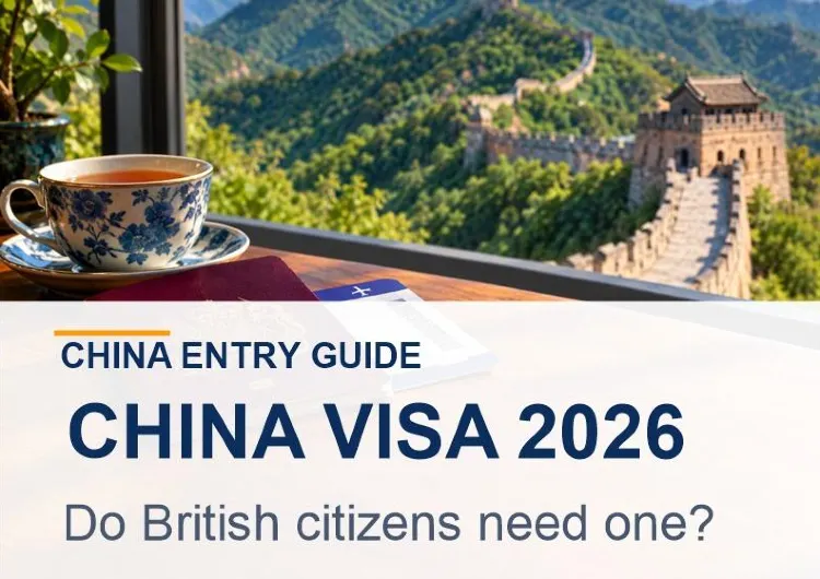Does a British Citizen Need a China Visa in 2026? Full Guide