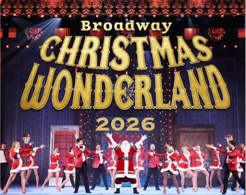 ブロードウェイ クリスマス・ワンダーランド2026