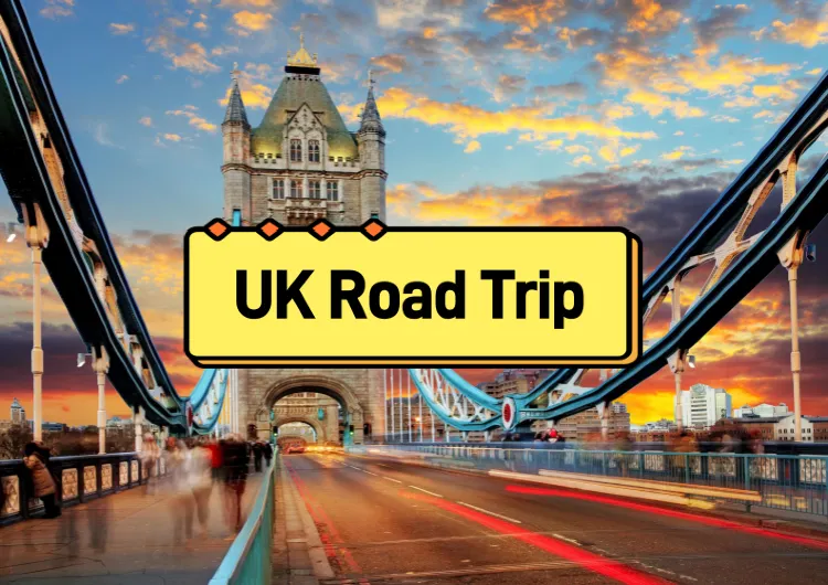 【Self-Drive Tour】Discovering the United Kingdom: Your Ultimate Self-Driving Tour Itinerary