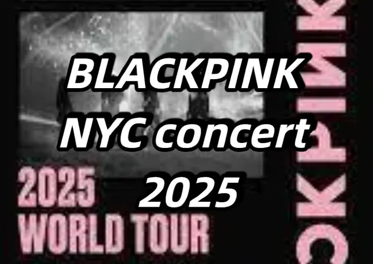 【BLACKPINK NYC concert 2025】One-Stop Solution for Concert + Travel