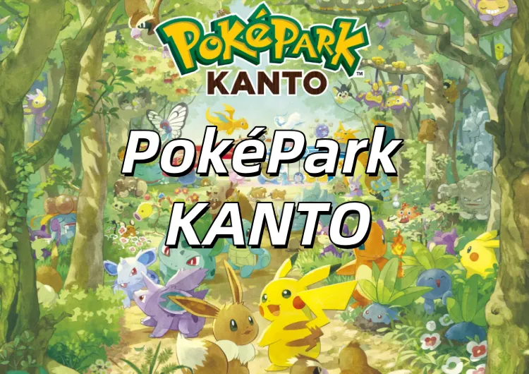 【PokéPark KANTO】全球首個寶可夢樂園2026年春季隆重開幕，2025年秋季開始陸續售票！門票攻略&兩大亮點搶先看
