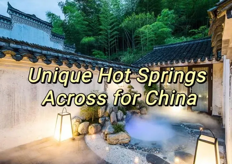 【China Hot Spring】2024Explore the Unique Hot Springs Across for China