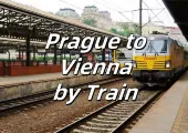 【Prague to Vienna by Train】Train Guide &Tickets &Top Destinations