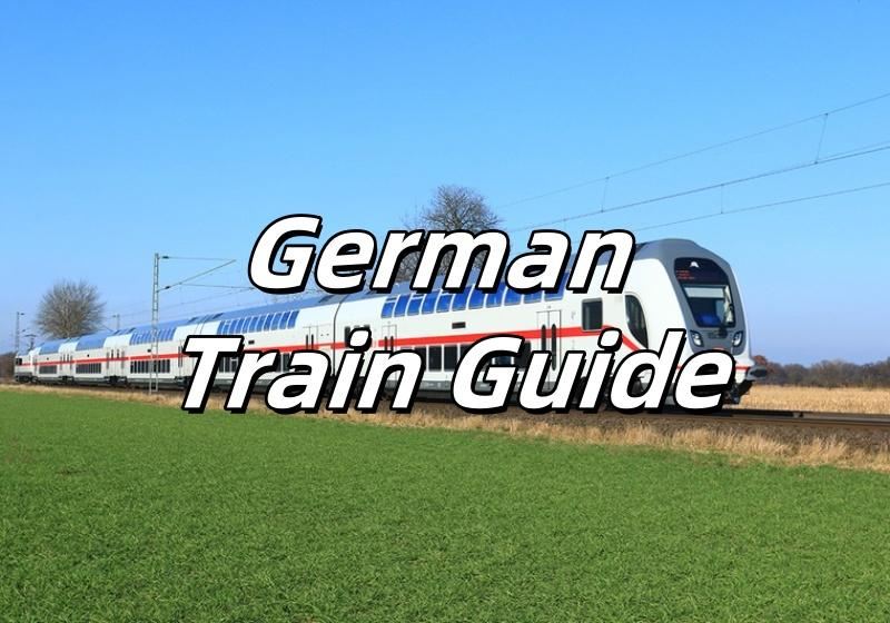 【German Train Guide】Know German Train Guide clearly in One Article!