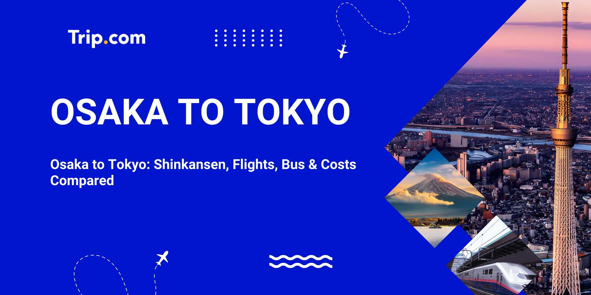 Osaka to Tokyo
